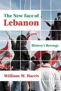 The New Face of Lebanon - Harris William W.