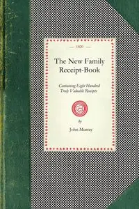 The New Family Receipt-Book - John Murray