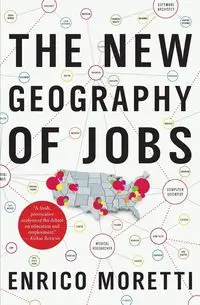 The New Geography of Jobs - Moretti Enrico