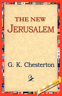 The New Jerusalem - Cherston G. K.