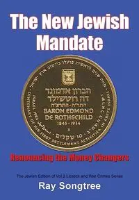 The New Jewish Mandate (Vol. 2, Lipstick and War Crimes Series) - Ray Songtree