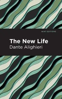 The New Life - Dante Alighieri