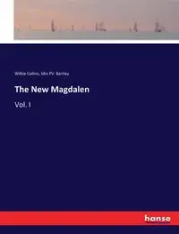 The New Magdalen - Collins Wilkie