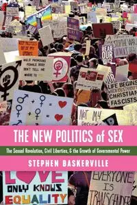 The New Politics of Sex - Stephen Baskerville