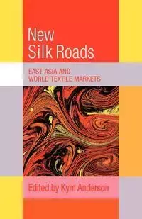 The New Silk Roads - Anderson Kym