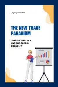 The New Trade Paradigm - PRINCEWILL LAGANG