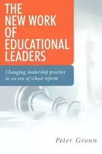 The New Work of Educational Leaders - peter Gronn