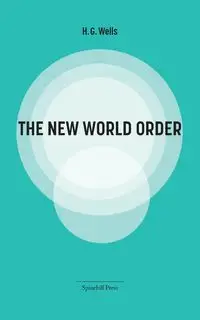 The New World Order - Wells H. G.