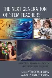 The Next Generation of STEM Teachers - Patrick Jenlink