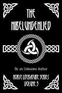 The Nibelungenlied - Anonymous