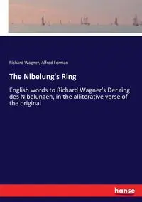 The Nibelung's Ring - Richard Wagner