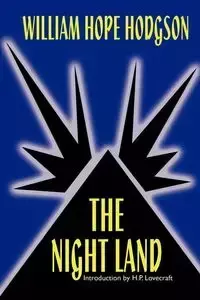 The Night Land - William Hope Hodgson