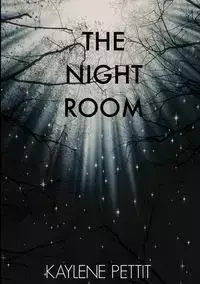 The Night Room - Kaylene Pettit