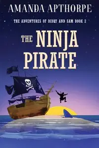 The Ninja Pirate - Amanda Apthorpe