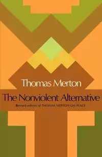 The Nonviolent Alternative - Thomas Merton