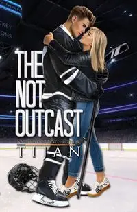 The Not-Outcast (Special Edition) - Tijan