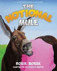 The Notional Mule - Rosie Bosse