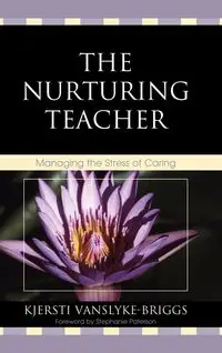 The Nurturing Teacher - VanSlyke-Briggs Kjersti