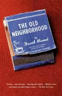 The Old Neighborhood - David Mamet