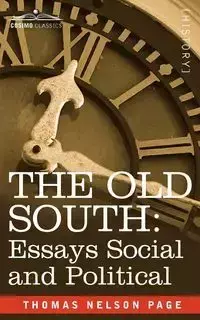 The Old South - Page Thomas Nelson