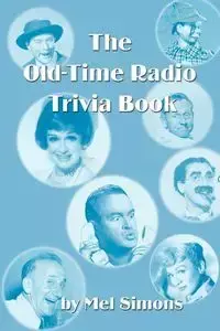 The Old-Time Radio Trivia Book - Mel Simons