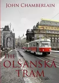 The Olšanská Tram - John Chamberlain