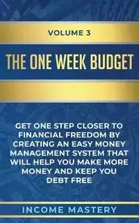 The One-Week Budget - Income Mastery