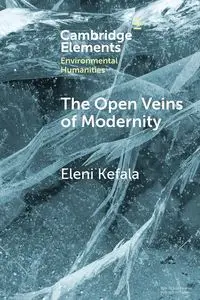 The Open Veins of Modernity - Eleni Kefala