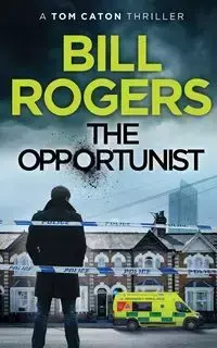 The Opportunist - Bill Rogers