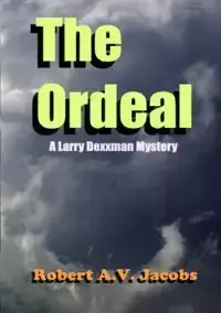 The Ordeal - Robert A.V. Jacobs