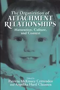 The Organization of Attachment Relationships