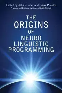 The Origins of NLP - Grinder John