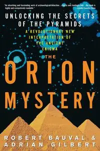 The Orion Mystery - Robert Bauval