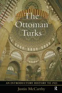 The Ottoman Turks - Justin Mccarthy