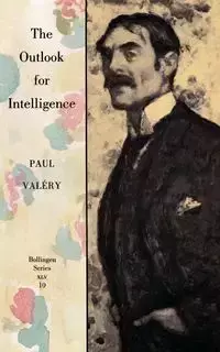 The Outlook for Intelligence - Paul Valéry