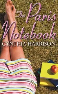 The Paris Notebook - Harrison Cynthia