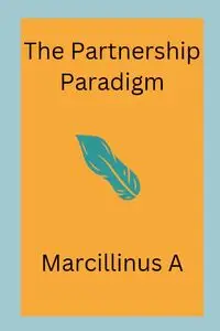 The Partnership Paradigm - A Marcillinus