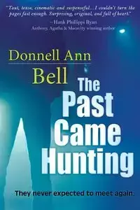 The Past Came Hunting - Bell Donnell Ann