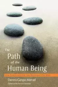 The Path of the Human Being - Dennis Merzel