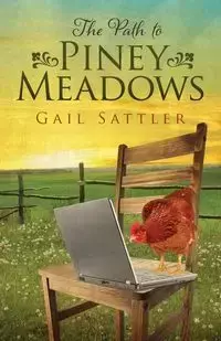 The Path to Piney Meadows - Gail Sattler