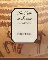 The Path to Rome - Belloc Hilaire