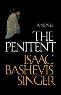 The Penitent - Isaac Singer Bashevis