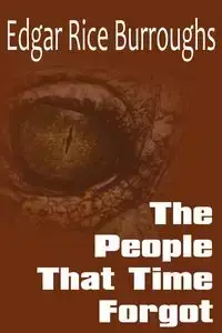 The People That Time Forgot - Edgar Burroughs Rice