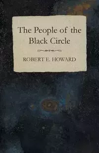 The People of the Black Circle - E. Howard Robert