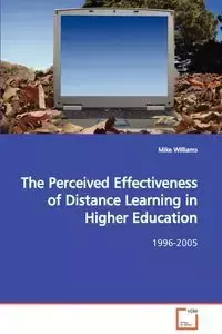 The Perceived Effectiveness of Distance Learning in  Higher Education - Williams Mike