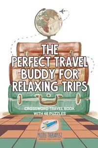 The Perfect Travel Buddy for Relaxing Trips | Crossword Travel Book with 46 Puzzles - Puzzle Therapist