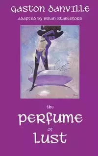 The Perfume of Lust - Gaston Danville