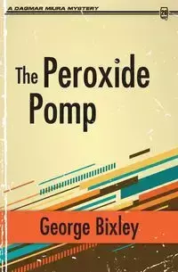 The Peroxide Pomp - George Bixley