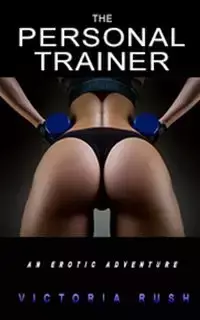 The Personal Trainer - Victoria Rush