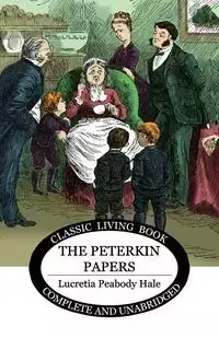 The Peterkin Papers - Lucretia Hale Peabody